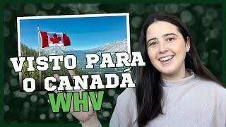 Working Holiday Visa para o Canadá - valores tempo de visto cronologia passo a passo ano 2023.