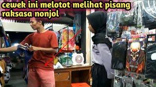 Prank pisang raksasa nonjol  si cewek sampai melotot melihatnya.part 8