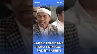 Kakak Terpidana Sempat Dikecoh Pak RT Pasren