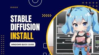 Quick Guide Install Stable Diffusion on Windows