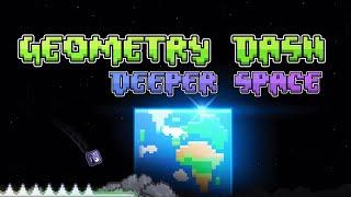 Geometry Dash Deeper Space All Levels - Complete with 24 Coins