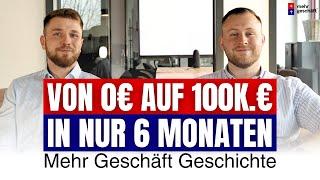 Von 0 auf 100k in nur 6 Monaten - Mehr Geschäft Erfahrung