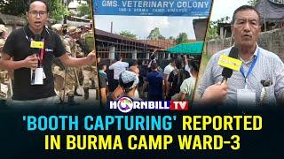 BOOTH CAPTURING REPORTED IN BURMA CAMP WARD-3