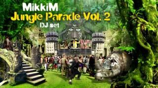 MikkiM - Jungle Parade Vol.2 - DJ set Ragga Jungle  Drum & Bass Mix
