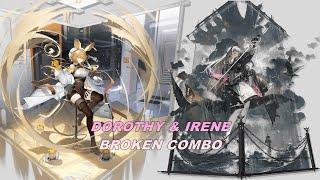 Arknights Dorothy & irene Broken Combo