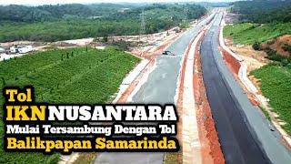 Tol IKN NUSANTARA MULAI TERSAMBUNG DENGAN TOL BALSAM BALIKPAPAN SAMARINDA DAN MULAI DI ASPAL