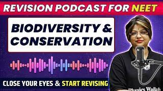 BIODIVERSITY & CONSERVATION in 20 Minutes  Quick Revision PODCAST  Class 12th  NEET