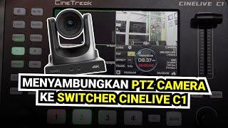 Cara Menyambungkan Kamera PTZ ke Switcher CineTreak CINELIVE C1 - Setting PTZ to Switcher CineTreak