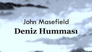 Deniz Humması John MASEFIELD sesli şiir Akın ALTAN