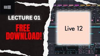 Free Download   Ableton Live 12 Course  Lecture 01