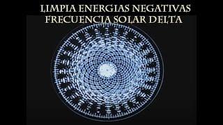 LIMPIAR Y PURIFICAR ESPACIOS - Frecuencia Solar Delta