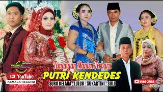 TIMANG MANTEN TERBARU KERAWITAN PUTRI KENDEDES  SURO KELANA - LULUK - SUKARTINI - SULI  PART 2