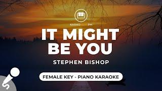 It Might Be You - Stephen Bishop Female Key - Piano Karaoke