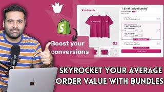 How To Skyrocket Your Average Order Value With Bundles Shopify