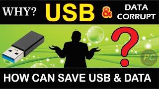 Why USB and Its Data Corrupt  How Can Save USB and Data