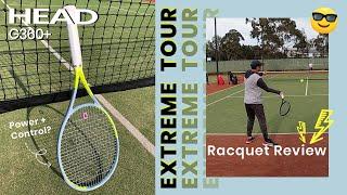 HEAD Graphene 360+ Extreme Tour  Tennis Racquet Review