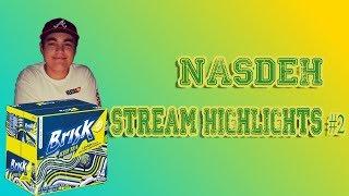 Nasdeh Stream Highlights #2