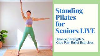 Standing Pilates for Seniors Live 30 Minutes of Balance Strength and Knee Pain Relief Exercises