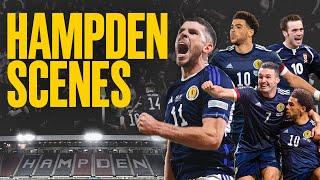 Unforgettable Hampden Scenes  McFadden Ché Adams McTominay & More  Scotland National Team