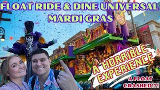 Universal Mardi Gras Float Ride & Dine HORRIBLE Experience  EVACUATED Off Float  A Float CRASHED?