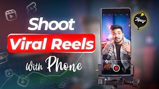 How to Shoot VIRAL REELS with your Phone