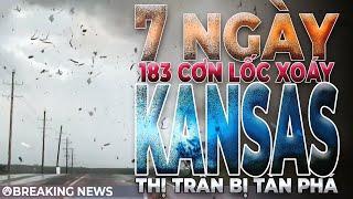 7 ngày 183 CƠN LỐC XOÁY Kansas THỊ TRẤN BỊ tàn phá  UNV Tin Tức 252024