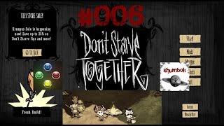 Dont Starve Together Beta  #006 Hunger Ausreden und Wurmiges