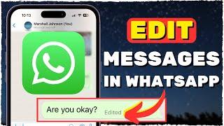 How To Edit WhatsApp Messages  WhatsApp Edit Message 2024