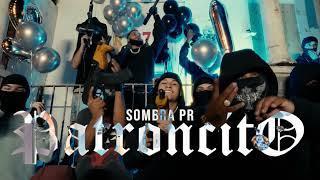 SOMBRA PR - PATRONCITO Official Video