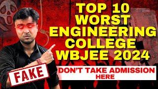 Top 10 Worst Engineering through WBJEE 2024Most Honest ReviewDont Take Admission Here