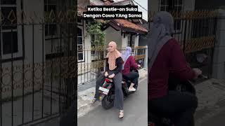 Ketika Kalian Tahu Bestie Juga Suka Cowo