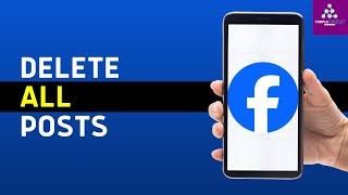 How to Delete ALL POSTS on Facebook 2024
