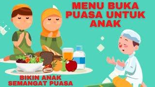 Rekomendasi Menu Buka Puasa untuk Anak Lezat dan Menyehatkan