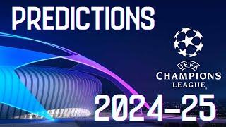 Champions League 2024-25 Predictions #ucl