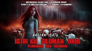 ISTRIKU SILUMAN BABI   PART 1   PENANTIAN BULAN BERSINAR EMAS