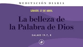 La belleza de la Palabra de Dios – Meditación Diaria