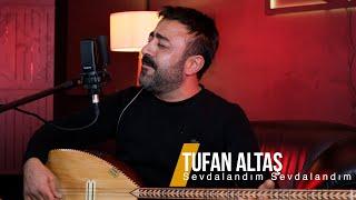 Tufan Altaş - Sevdalandım Sevdalandım - Beklenen Türkü 2024