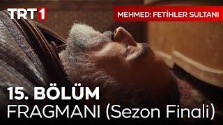 Mehmed Fetihler Sultanı 15. Bölüm Sezon Finali Fragmanı   @mehmedfetihlersultani