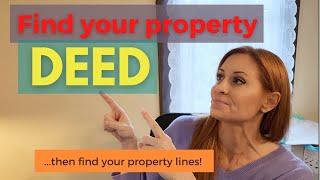 How to find your DEED - So you can find your Property Lines