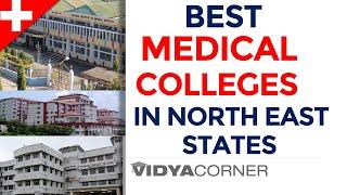 Total Medical Colleges in North East India  Govt. & Private Medical Colleges Fee Seats  PART II