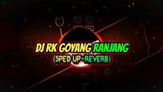 Dj RK Goyang Ranjang sped up+Reverb️