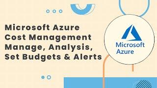 Learn Azure Cost Management - Manage & Control Your Cloud Spending