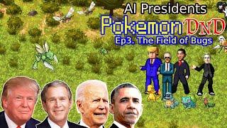 US Presidents play Pokémon DnD  Episode 3
