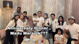 MAMASUE VS PAPA  ANNIVESARY DINNER MADU MERAJUK  INTENSE 