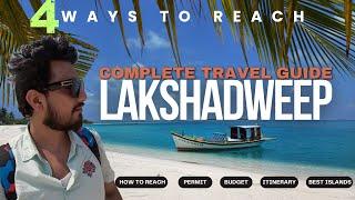 Lakshadweep Travel Guide 2024  Permit  Budget  4 Options to Reach  ItineraryParadise of Islands