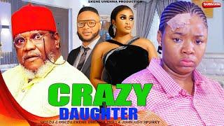 CRAZY DAUGHTER part 1  - Ekene UmenwaUgezu J Ugezu2024 Latest Nigerian Nollywood Movie