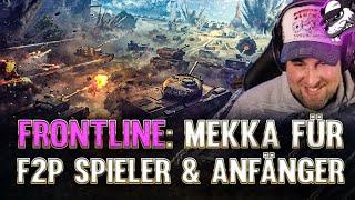 Frontline - Mekka für Free 2 Play Spieler Anfänger & Fortgeschrittene WoT - Gameplay - DE