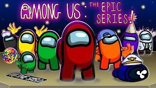 Among Us The EPIC SERIES BEST Among Us Cartoons