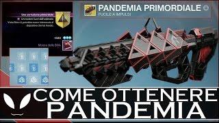 Destiny COME OTTENERE PANDEMIA PRIMORDIALE  Guida Impresa ESOTICA #Destiny #PandemiaPrimordiale 