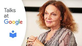 The Woman I Wanted to Be  Diane von Furstenberg  Talks at Google